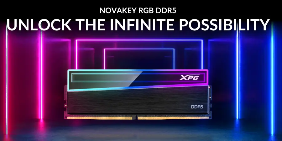 RGB DDR5 memory module by NOVAKKEY, lit with pink and blue neon lights, backdrop reads 'Unlock the Infinite Possibility'.